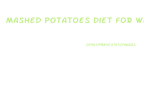 Mashed Potatoes Diet For Weight Loss