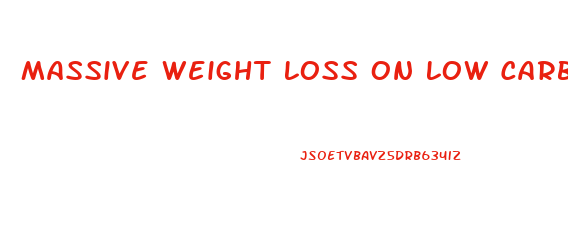 Massive Weight Loss On Low Carb Diet