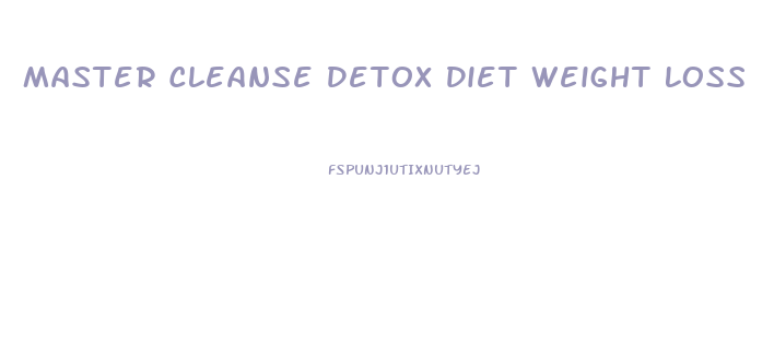 Master Cleanse Detox Diet Weight Loss