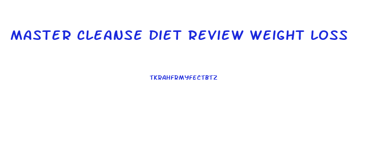 Master Cleanse Diet Review Weight Loss