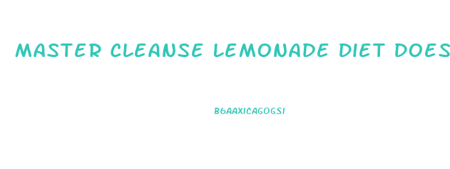 Master Cleanse Lemonade Diet Does It Work For Weight Loss