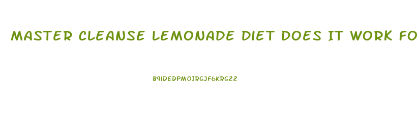 Master Cleanse Lemonade Diet Does It Work For Weight Loss