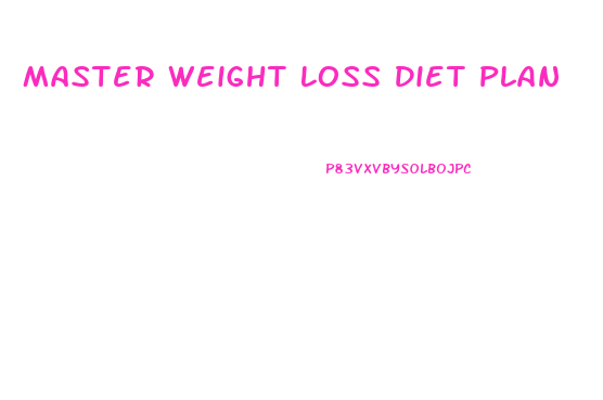 Master Weight Loss Diet Plan