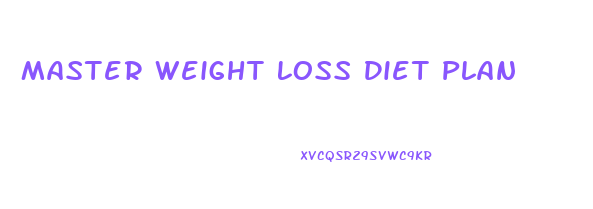 Master Weight Loss Diet Plan