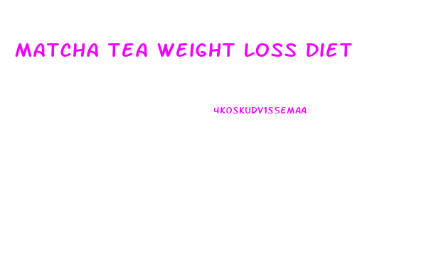 Matcha Tea Weight Loss Diet