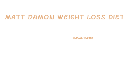 Matt Damon Weight Loss Diet The Martian