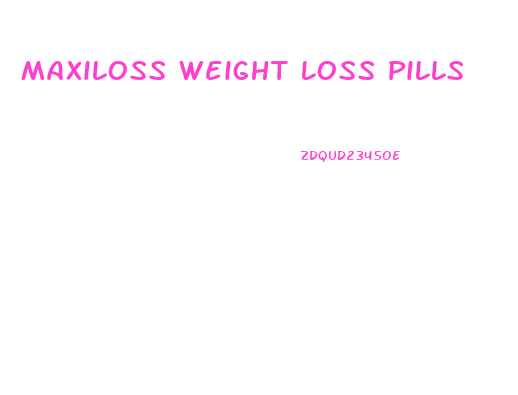 Maxiloss Weight Loss Pills