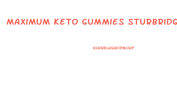 Maximum Keto Gummies Sturbridge Ma