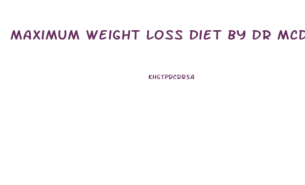 Maximum Weight Loss Diet By Dr Mcdougall