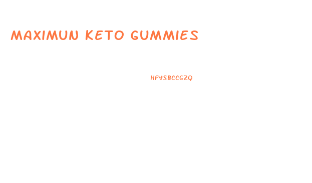 Maximun Keto Gummies