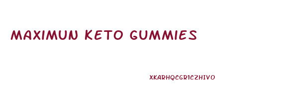 Maximun Keto Gummies