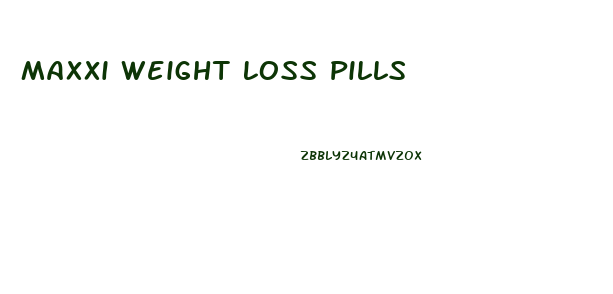 Maxxi Weight Loss Pills