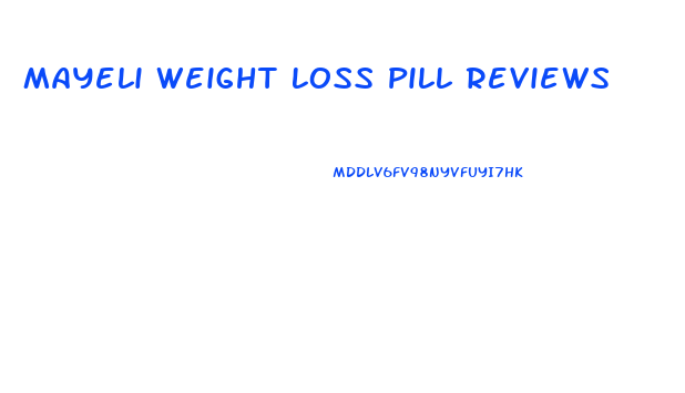 Mayeli Weight Loss Pill Reviews