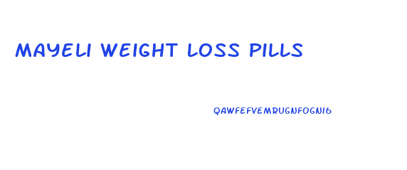 Mayeli Weight Loss Pills