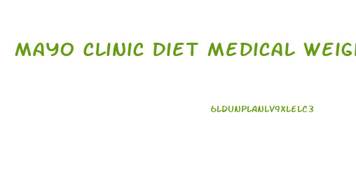 Mayo Clinic Diet Medical Weight Loss Rx Program
