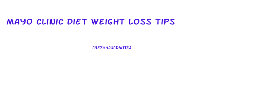 Mayo Clinic Diet Weight Loss Tips