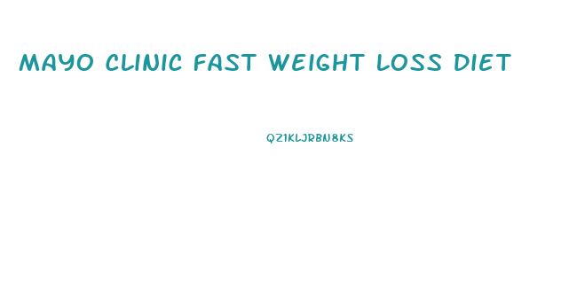 Mayo Clinic Fast Weight Loss Diet