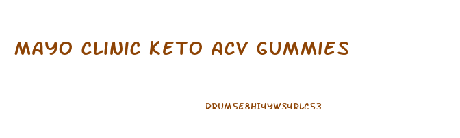 Mayo Clinic Keto Acv Gummies