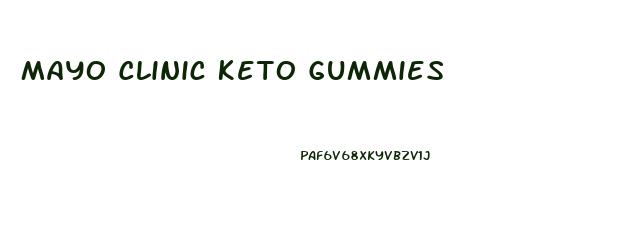 Mayo Clinic Keto Gummies