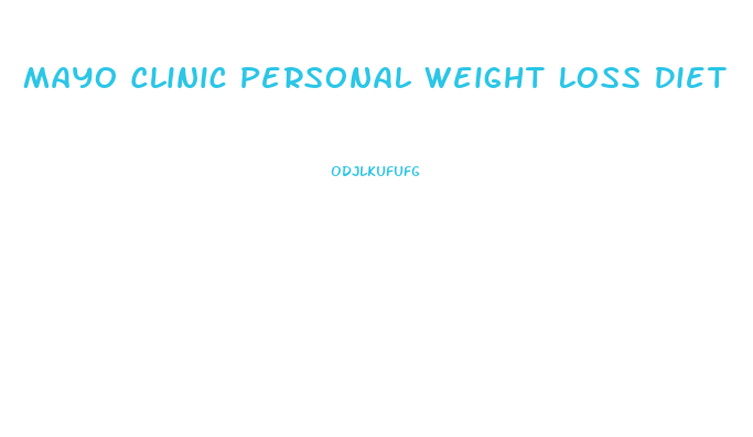 Mayo Clinic Personal Weight Loss Diet