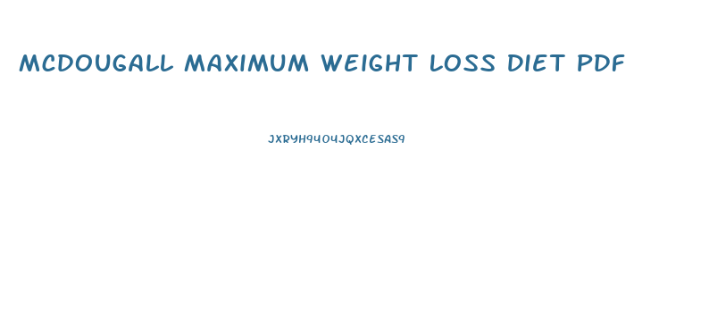 Mcdougall Maximum Weight Loss Diet Pdf