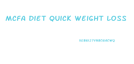 Mcfa Diet Quick Weight Loss