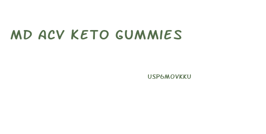 Md Acv Keto Gummies