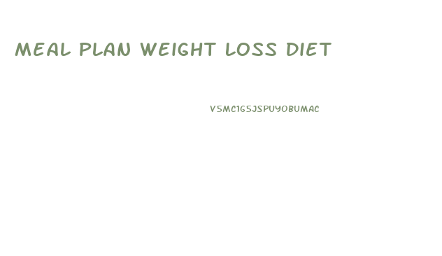 Meal Plan Weight Loss Diet