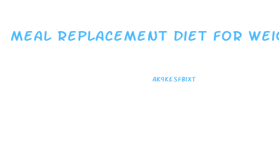 Meal Replacement Diet For Weight Loss