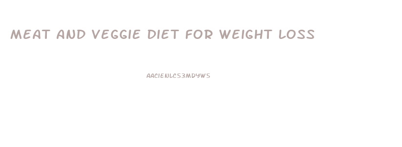 Meat And Veggie Diet For Weight Loss