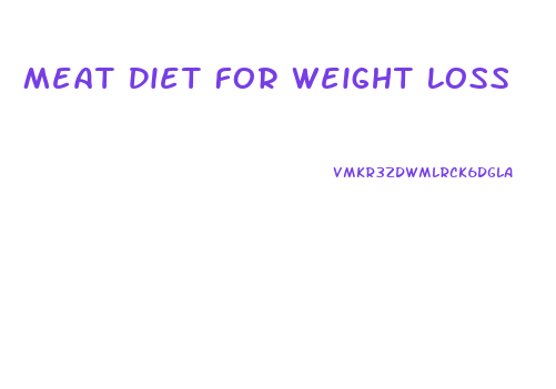 Meat Diet For Weight Loss