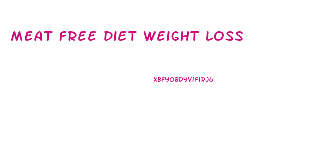 Meat Free Diet Weight Loss