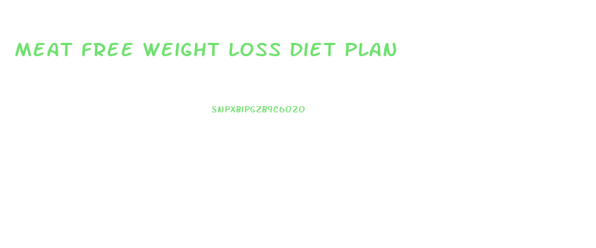 Meat Free Weight Loss Diet Plan