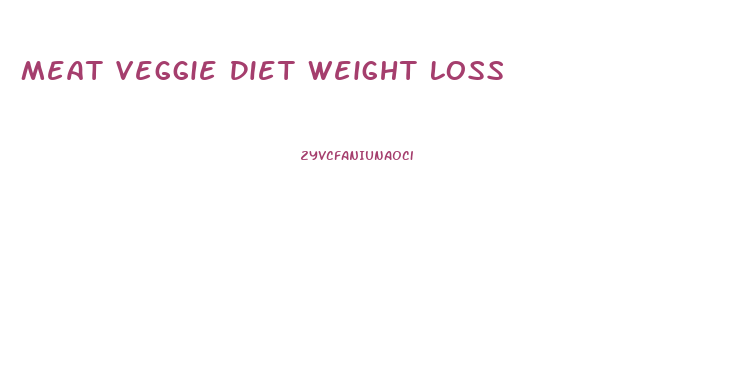 Meat Veggie Diet Weight Loss