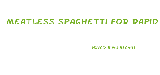 Meatless Spaghetti For Rapid Weight Loss Diet