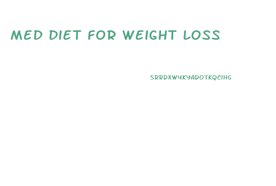 Med Diet For Weight Loss
