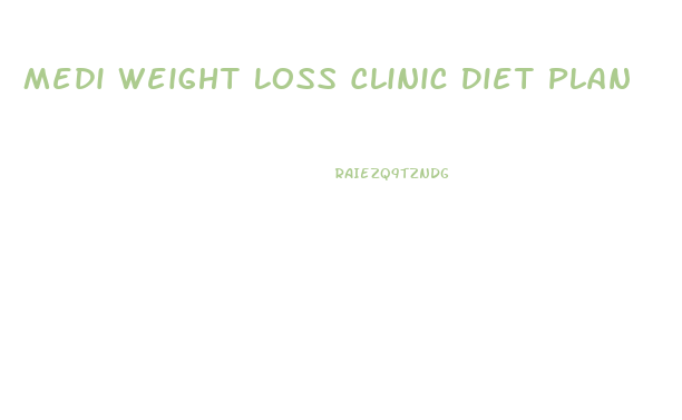 Medi Weight Loss Clinic Diet Plan