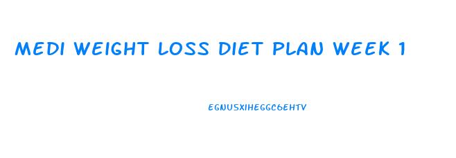 Medi Weight Loss Diet Plan Week 1