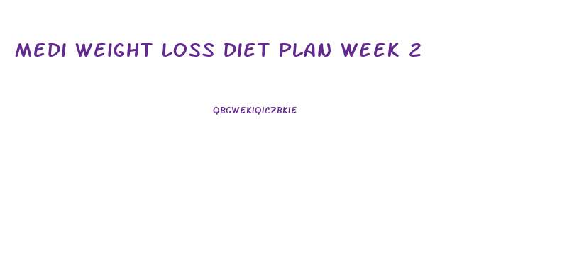 Medi Weight Loss Diet Plan Week 2