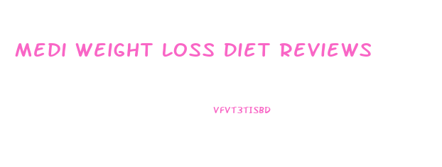 Medi Weight Loss Diet Reviews