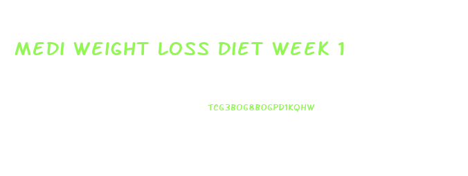 Medi Weight Loss Diet Week 1