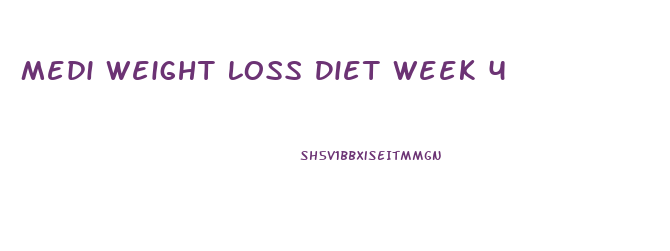 Medi Weight Loss Diet Week 4