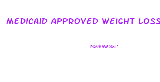 Medicaid Approved Weight Loss Pills