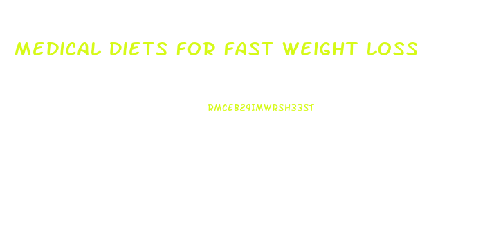 Medical Diets For Fast Weight Loss