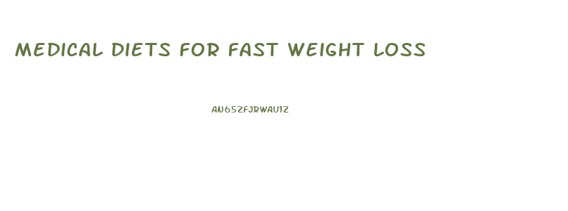 Medical Diets For Fast Weight Loss