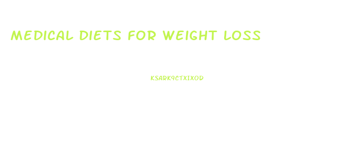 Medical Diets For Weight Loss