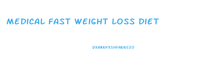 Medical Fast Weight Loss Diet