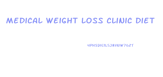 Medical Weight Loss Clinic Diet