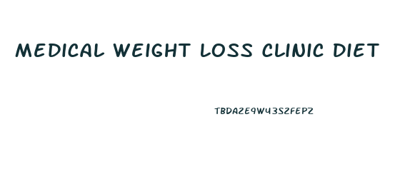 Medical Weight Loss Clinic Diet